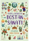 Bir Ayağım Doğada Serisi - Evde ve Okulda Bostan Sanatı