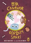 Bir Canavar Gördüm Sanki