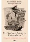 Bir Darbeci Subayın Hatıraları - 27 Mayıs 1960, 22 Şubat 1962, 21 Mayıs 1963