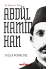 Bir Dehanın İzleri II. Abdülhamid Han
