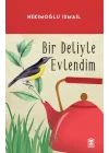 Bir Deliyle Evlendim