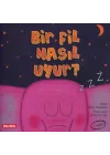Bir Fil Nasıl Uyur ?
