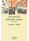 Bir Gençlik Liderinin Anıları 1959 - 1974