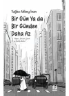 Bir Gün Ya da Bir Günden Daha Az
