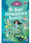 Bir Hayal Burnunuzdan Kaçarsa