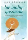 Bir İnattır Yaşamak