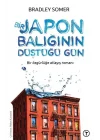 Bir Japon Balığının Düştüğü Gün