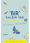 Bir Kalbin Var Unutma - Keşif Yolculukları Serisi  2
