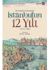 Bir Katibin Kaleminden İstanbulun 12 Yılı