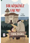 Bir Köşkünüz Var mı?