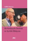 Bir Kraliçeyle Dostluk ve Ayrılık Hikâyem