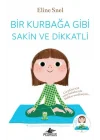 Bir Kurbağa Gibi Sakin ve Dikkatli