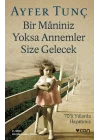 Bir Maniniz Yoksa Annemler Size Gelecek