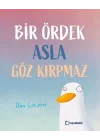 Bir Ördek Asla Göz Kırpmaz