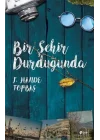 Bir Şehir Durduğunda