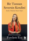 Bir Tanısan Seversin Kendini
