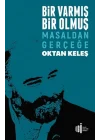 Bir Varmış Bir Olmuş - Masaldan Gerçeğe