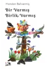 Bir Varmış Birlik Varmış