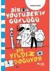 Bir Yıldız Doğuyor - Bir Youtuber’ın Günlüğü