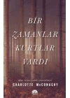 Bir Zamanlar Kurtlar Vardı