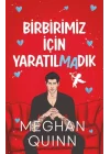 Birbirimiz İçin Yaratılmadık