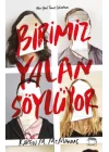 Birimiz Yalan Söylüyor