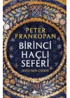 Birinci Haçlı Seferi - Doğunun Çağrısı