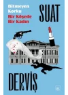 Bitmeyen Korku & Bir Köşede Bir Kadın