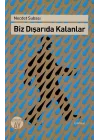 Biz Dışarıda Kalanlar