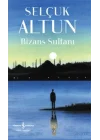Bizans Sultanı