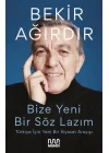Bize Yeni Bir Söz Lazım