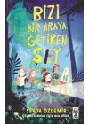 Bizi Bir Araya Getiren Şey