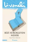 Bizi Sürükleyen Nehir