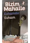 Bizim Mahalle 2 - Evhamdır Evham
