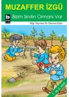 Bizim Sınıfın Ormanı Var / İlk Okuma Dizisi