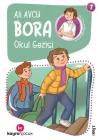 Bora 7 – Okul Gezisi