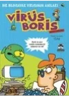 Boris Görevde  Bir Bilgisayar Virüsünün Anıları / Virüs Boris