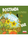 Bostanda İsyan Var