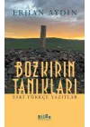 Bozkırın Tanıkları -  Eski Türkçe Yazıtlar