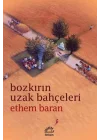 Bozkırın Uzak Bahçeleri