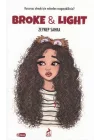 Broke & Light