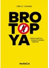 Brotopya - Silikon Vadisinin Erkekler Kulübünü Dağıtmak