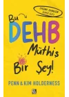 Bu Dehb Müthiş Bir Şey!