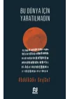 Bu Dünya İçin Yaratılmadın