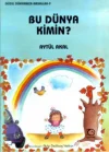 Bu Dünya Kimin?