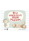 Bu Hikayeyi Ben Yazdım