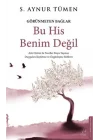 Bu His Benim Değil - Görünmeyen Bağlar