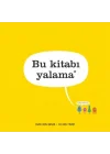 Bu Kitabı Yalama (Ciltli)