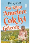 Bu Kitap Annelere Çok İyi Gelecek