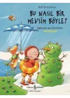 Bu Nasıl Bir Mevsim Böyle? - Eğlenceli Ara-Bul Kitabı-Mevsimler